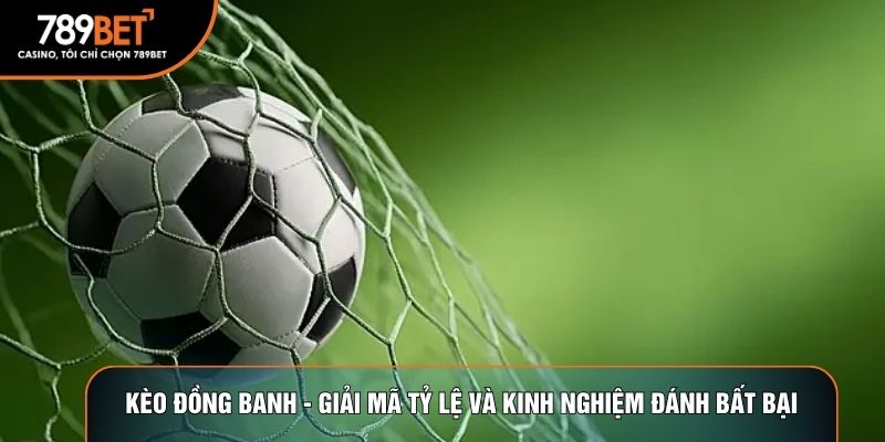 kèo đồng banh